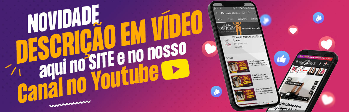 Novidade: Descrição em vídeo aqui no site e no nosso canal no YouTube